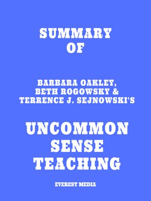 cover image of Summary of Barbara Oakley, Beth Rogowsky & Terrence J. Sejnowski's Uncommon Sense Teaching